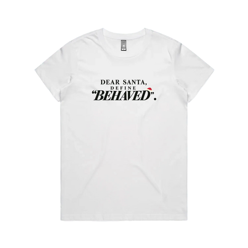 Dear Santa, Define Behaved — Women's Maple Tee in white, front product flatlay